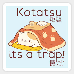 Fat Cat in a Kotatsu it's a trap Magnet